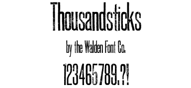 A Wild West style font called Thousandsticks from the Walden Font Co. It is part of the Wild West Press set of fonts.